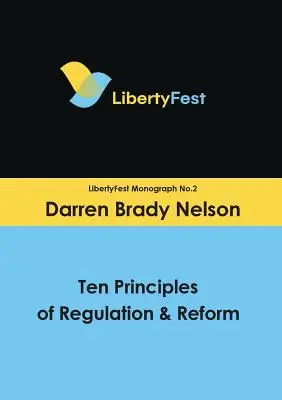 Dix principes de régulation et de réforme - Ten Principles of Regulation & Reform