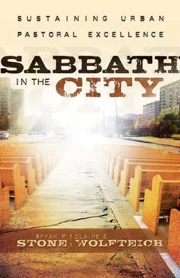 Sabbat dans la ville : Soutenir l'excellence pastorale urbaine - Sabbath in the City: Sustaining Urban Pastoral Excellence