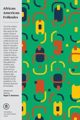 Contes populaires afro-américains : Histoires des traditions noires dans le nouveau monde - African American Folktales: Stories from Black Traditions in the New World