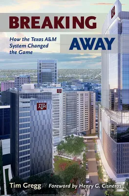 Breaking Away : Comment le système universitaire Texas A&m a changé la donne - Breaking Away: How the Texas A&m University System Changed the Game