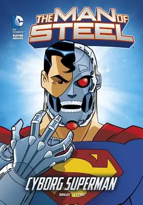 L'homme d'acier : Cyborg Superman - The Man of Steel: Cyborg Superman