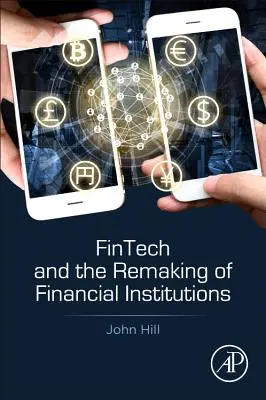 Fintech et la refonte des institutions financières - Fintech and the Remaking of Financial Institutions