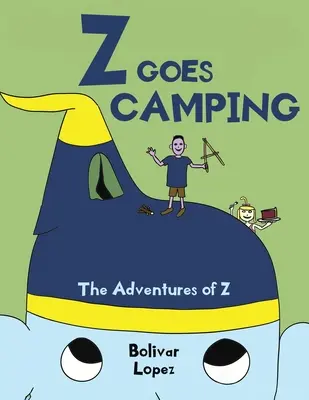 Z va camper : Les aventures de Z - Z Goes Camping: The Adventures of Z