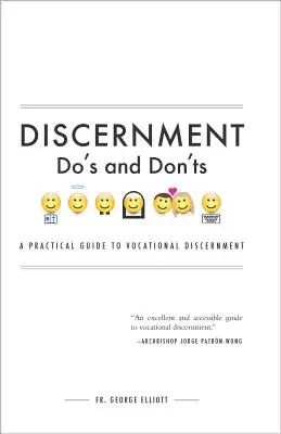 Les choses à faire et à ne pas faire en matière de discernement : Un guide pratique pour le discernement vocationnel - Discernment Do's and Dont's: A Practical Guide to Vocational Discernment