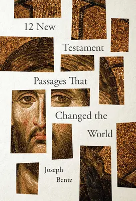 12 passages du Nouveau Testament qui ont changé le monde - 12 New Testament Passages That Changed the World