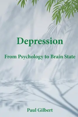 La dépression : De la psychologie à l'état cérébral - Depression: From Psychology to Brain State