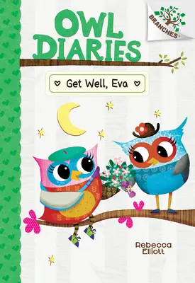 Remets-toi, Eva : Un livre sur les branches (Owl Diaries #16) - Get Well, Eva: A Branches Book (Owl Diaries #16)