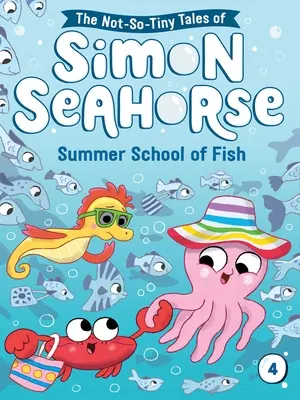 L'école d'été du poisson : Volume 4 - Summer School of Fish: Volume 4