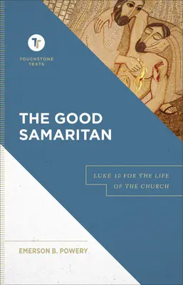 Le bon Samaritain : Luc 10 pour la vie de l'Eglise - The Good Samaritan: Luke 10 for the Life of the Church