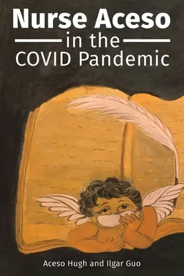 L'infirmière Aceso dans la pandémie de COVID - Nurse Aceso in the COVID Pandemic