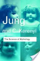 La science de la mythologie : Essais sur le mythe de l'enfant divin et les mystères d'Éleusis - The Science of Mythology: Essays on the Myth of the Divine Child and the Mysteries of Eleusis