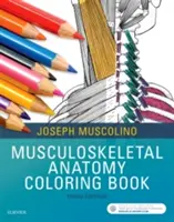 Livre de coloriage sur l'anatomie musculo-squelettique - Musculoskeletal Anatomy Coloring Book