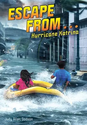 S'échapper de ....................... L'ouragan Katrina - Escape from . . . Hurricane Katrina