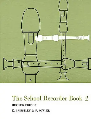 La flûte à bec de l'école - Livre 2 : édition révisée - The School Recorder - Book 2: Revised Edition