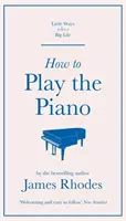 Comment jouer du piano - How to Play the Piano