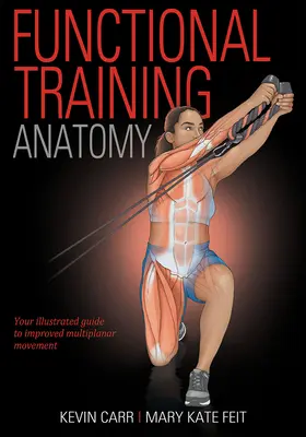 Anatomie de l'entraînement fonctionnel - Functional Training Anatomy