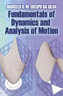 Principes fondamentaux de la dynamique et de l'analyse du mouvement - Fundamentals of Dynamics and Analysis of Motion