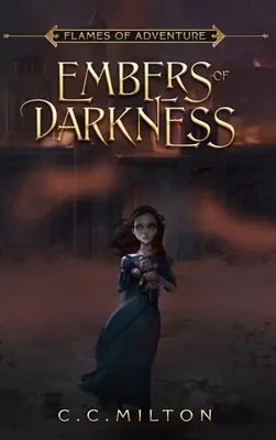 Les flammes de l'aventure Les braises de l'obscurité - Flames of Adventure Embers of Darkness