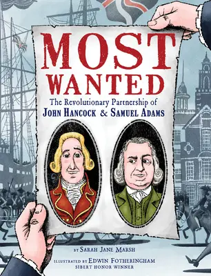 Les plus recherchés : Le partenariat révolutionnaire de John Hancock et Samuel Adams - Most Wanted: The Revolutionary Partnership of John Hancock & Samuel Adams