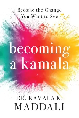 Devenir une Kamala - Becoming A Kamala