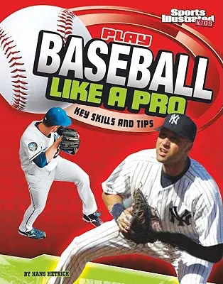 Jouer au baseball comme un pro : Compétences clés et conseils - Play Baseball Like a Pro: Key Skills and Tips