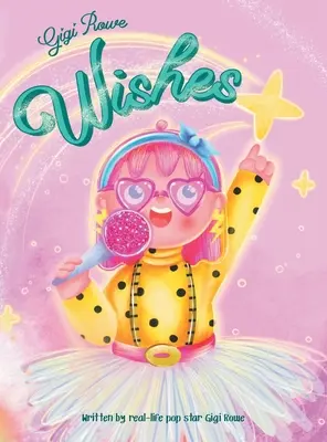 Les souhaits de Gigi Rowe - Gigi Rowe Wishes