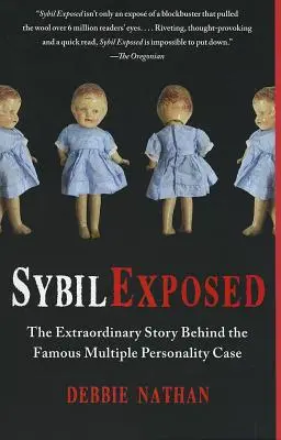 Sybil Exposed : L'histoire extraordinaire derrière le célèbre cas de personnalité multiple - Sybil Exposed: The Extraordinary Story Behind the Famous Multiple Personality Case