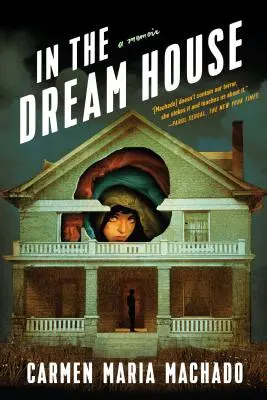 Dans la maison des rêves : Un mémoire - In the Dream House: A Memoir