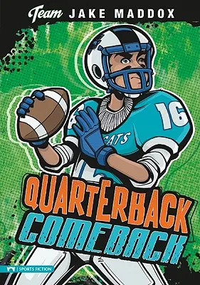 Jake Maddox : Le retour du quarterback - Jake Maddox: Quarterback Comeback