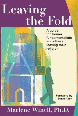 Leaving the Fold : Un guide pour les anciens fondamentalistes et ceux qui quittent leur religion - Leaving the Fold: A Guide for Former Fundamentalists and Others Leaving Their Religion