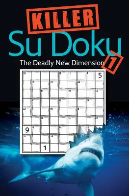 Killer Sudoku 1 : La nouvelle dimension mortelle - Killer Sudoku 1: The Deadly New Dimension