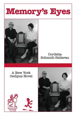 Les yeux de la mémoire : un roman œdipien new-yorkais : Un roman œdipien new-yorkais - Memory's Eyes: A New York Oedipus Novel: A New York Oedipal Novel