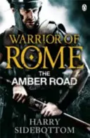 Guerrier de Rome VI : La route de l'ambre - Warrior of Rome VI: The Amber Road