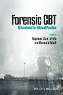 La TCC en médecine légale : un manuel pour la pratique clinique - Forensic CBT: A Handbook for Clinical Practice