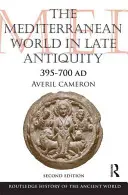 Le monde méditerranéen dans l'Antiquité tardive : Ad 395-700 - The Mediterranean World in Late Antiquity: Ad 395-700