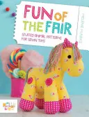 Fun of the Fair - Patrons d'animaux empaillés pour jouets cousus - Fun of the Fair - Stuffed Animal Patterns for Sewn Toys