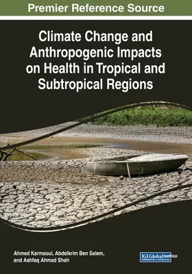 Changement climatique et impacts anthropiques sur la santé dans les régions tropicales et subtropicales - Climate Change and Anthropogenic Impacts on Health in Tropical and Subtropical Regions