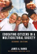 Éduquer les citoyens dans une société multiculturelle - Educating Citizens in a Multicultural Society