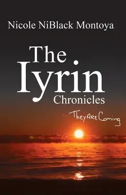 Les Chroniques d'Iyrin : Ils arrivent - The Iyrin Chronicles: They Are Coming