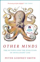 D'autres esprits - La pieuvre et l'évolution de la vie intelligente - Other Minds - The Octopus and the Evolution of Intelligent Life