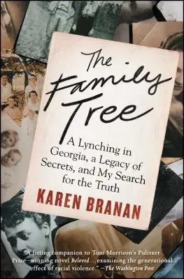 L'arbre généalogique : Un lynchage en Géorgie, un héritage de secrets et ma recherche de la vérité - The Family Tree: A Lynching in Georgia, a Legacy of Secrets, and My Search for the Truth