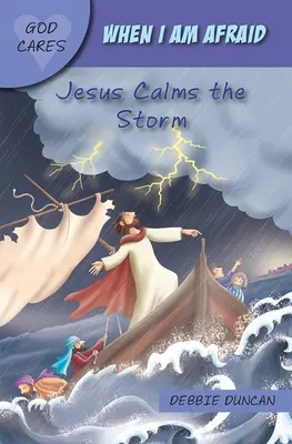 Quand j'ai peur - Jésus calme la tempête - When I am afraid - Jesus Calms the Storm