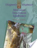 Diagnostic et traitement des syndromes de déficience du mouvement - Diagnosis and Treatment of Movement Impairment Syndromes