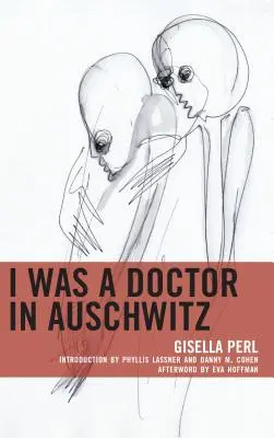 J'étais médecin à Auschwitz - I Was a Doctor in Auschwitz