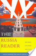 Le lecteur russe : Histoire, culture, politique - The Russia Reader: History, Culture, Politics