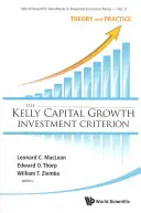 Critère d'investissement pour la croissance du capital Kelly : Théorie et pratique - Kelly Capital Growth Investment Criterion, The: Theory and Practice