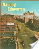 Donner un nom à Edmonton : De ADA à Zoie - Naming Edmonton: From ADA to Zoie