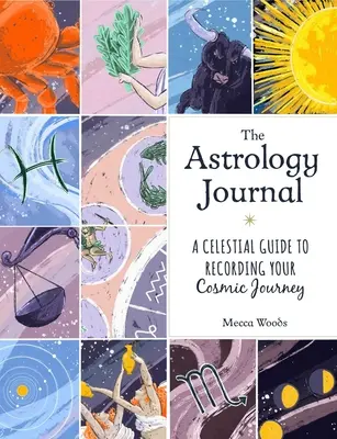 Le Journal de l'Astrologie : Un guide céleste pour enregistrer votre voyage cosmique - The Astrology Journal: A Celestial Guide to Recording Your Cosmic Journey