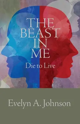 La bête en moi : Mourir pour vivre - The Beast in Me: Die to Live