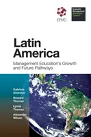 Amérique latine : Croissance de l'enseignement de la gestion et voies d'avenir - Latin America: Management Education's Growth and Future Pathways